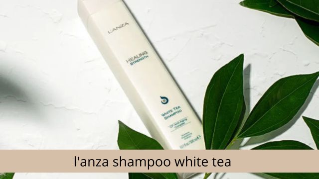 l'anza shampoo white tea